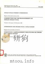 FAO FISHERIES REPORT NO.382  REPORT OF THE NINTH SESSION OF THE COMMITTEE FOR THE MANAGEMENT OF INDI     PDF电子版封面  9250026080   