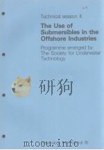 TECHNICAL SESSION K  THE USE OF SUBMERSIBLES IN THE OFFSHORE INDUSTRIES（ PDF版）