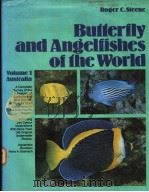 BUTTERFLY AND ANGELFISHES OF THE WORLD  VOLUME 1 AUSTRALIA     PDF电子版封面  0589500775  ROGER C.STEENE 