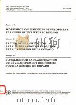 FAO FISHERIES REPORT NO.359  REPORT OF THE WORKSHOP ON FISHERIES DEVELOPMENT PLANNING IN THE WECAFC（ PDF版）
