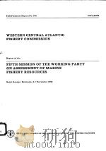 FAO FISHERIES REPORT NO.376  REPORT OF THE FIFTH SESSION OF THE WORKING PARTY ON ASSESSMENT OF MARIN     PDF电子版封面  9251025525   