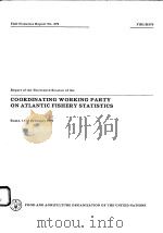FAO FISHERIES REPORT NO.379  REPORT OF THE THIRTEENTH SESSION OF THE COORDINATING WORKING PARTY ON A     PDF电子版封面  9251025797   