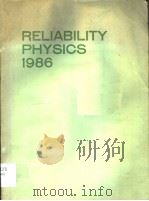 RELIABILITY PHYSICS RELIABILITY PHYSIC 1986     PDF电子版封面     