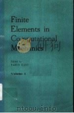 FINITE ELEMENTS IN COMPUTATIONAL MECHANICS  VOLUME 1     PDF电子版封面  0080316824  TARUN KANT 