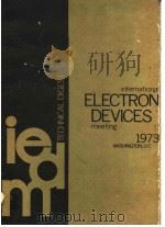 INTERNATIONAL ELECTRON DEVICES MEETING 1973（1973 PDF版）