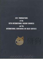 PROCEEDINGS OF THE FIFTH INTERNATIONAL VACUUM CONGRESS AND THE 1971 INTERNATIONAL CONFERENCE ON SOLI   1971  PDF电子版封面     