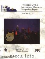1993 IEEE MTT-S INTERNATIONAL MICROWAVE SYMPOSIUM DIGEST VOLUME 1   1993  PDF电子版封面  0780312090   