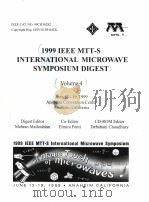1999 IEEE MTT-S INTERNATIONAL MICROWAVE SYMPOSIUM DIGEST VOLUME 4   1999  PDF电子版封面  0780351355   