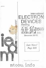 INTERNATIONAL ELECTRON DEVICES MEETING SESSION 1-5 1980   1980  PDF电子版封面     