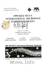 1999 IEEE MTT-S INTERNATIONAL MICROWAVE SYMPOSIUM DIGEST VOLUME 1   1999  PDF电子版封面  0780351355   