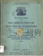 THE PROCEEDINGS OF THE INSTITUTION OF ELECTRICAL ENGINEERS PART B SUPPLEMENT INTERNATIONAL CONFERENC   1961  PDF电子版封面     