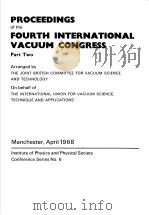 PROCEEDINGS OF THE FOURTH INTERNATIONAL VACUUM CONGRESS PART TWO   1968  PDF电子版封面     