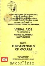 INTERNATIONAL UNION FOR VACUUM SCIENCE，TECHNIQUE AND APPLICATIONS PART 1-5 1976-1978     PDF电子版封面     