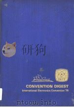 CONVENTION DIGEST INTERNATIONAL ELECTRONICS CONVENTION‘75   1975  PDF电子版封面     
