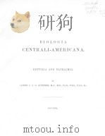 BIOLOGIA CENTRALI-AMERICANA  REPTILIA AND BATRACHIA  1885-1902     PDF电子版封面    ALBERT C.L.G. GUNTHER 