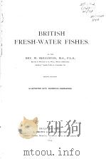 BRITISH FRESH-WATER FISHES  SECOND EDITON  1895     PDF电子版封面    REV.W.HOUGHTON 