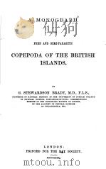 A MONOGRAPH OF THE FREE AND SEMI-PARASITIC COPEPODA OF THE BRITISH ISLANDS  VOL.2     PDF电子版封面    G.STEWARDSON BRADY 