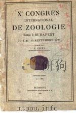 XE CONGRES INTERNATIONAL DE ZOOLOGIE TENU A BUDAPEST DU 4 AU 10 SEPTEMBRE 1927  1（ PDF版）