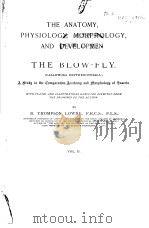 THE ANATOMY PHYSIOLOGY MORPHOLOGY AND EVELOPMENT OF THE BLOW-FLY  VOL.2  1893-1895（ PDF版）