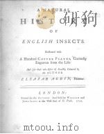A NATURAL HISTORY OF ENGLISH INSECTS  1720     PDF电子版封面    ELEAZAR ALBIN 