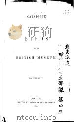CATALOGUE OF THE BIRDS IN THE BRITISH MUSEUM  VOLUME 24     PDF电子版封面    R.BOWDLER SHARPE 