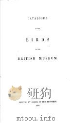 CATALOGUE OF THE BIRDS IN THE BRITISH MUSEUM  VOL.15  1890     PDF电子版封面    PHILIPP LUTLEY SCLATER 