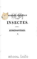 HISTOIRE NATURELLE DES INSECTES HYMENOPTERES  TOME  1（ PDF版）