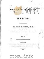 A GENERAL HISTORY OF BIRDS  VOL 1  1821     PDF电子版封面    JOHN LATHAM 