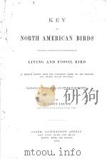 KEY TO NORTH AMERICAN BIRDS  LIVING AND FOSSIL BIRD     PDF电子版封面     