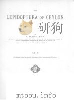 THE LEPIDOPTERA OF CEYLON  VOL. 2     PDF电子版封面    F.MOORE 