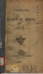 UNIONIDE DU BASSIN DU RHONE  PAR HENRI DROUET  1889     PDF电子版封面     