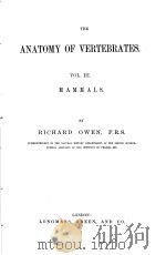 THE ANATOMY OF VERTEBRATES  VOL.3  1868     PDF电子版封面    RICHARD OWEN 