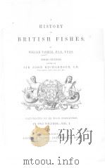 A HISTORY OF BRITISH FISHES THIRD EDITION IN TWO VOLUMES  VOL.1（ PDF版）