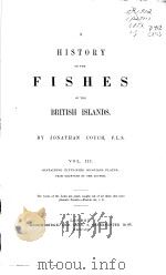 A HISTORY OF THE FISHES OF THE BRITISH ISLANDS  VOL.3     PDF电子版封面     