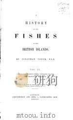 A HISTORY OF THE FISHES OF THE BRITISH ISLANDS  VOL.4     PDF电子版封面     