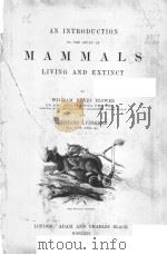 AN INTRODUCTION TO THE STUDY OF MAMMALS LIVING AND EXTINCT     PDF电子版封面     