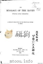 THE MYOLOGY OF THE RAVEN  A GUIDE TO THE STUDY OF THE MUSCULAR SYSTEM IN BIRDS     PDF电子版封面    R.W.SHUFELDT 