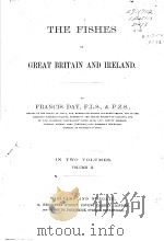 THE FISHES OF GREAT BRITAIN AND IRELAND IN TWO VOLUMES VOLUME 2（ PDF版）