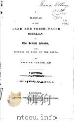 A MANUAL OF THE LAND AND FRESH-WATER SHELLS OF THE BRITISH ISLANDS     PDF电子版封面     