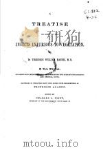 A TREATISE ON SOME OF THE INSECTS INJURIOUS TO VEGETATION     PDF电子版封面    CHARLES L.FLINT 