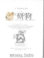 A MONOGRAPH OF THE CORACIIDAE OR FAMILY OF THE ROLLERS     PDF电子版封面    H.E.DRESSER 