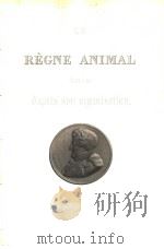 LE REGNE ANIMAL D‘APRES SON ORGANISATION GEORGES CUVIER 13（ PDF版）