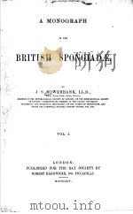 A MONOGRAPH OF THE BRITISH SPONGIADAE  VOL.1     PDF电子版封面    J.S. BOWERBANK 