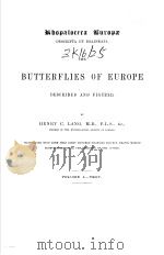 THE BUTTERFLIES OF EUROPE DESCRIBED AND FIGURED VOLUME 1 TEXT     PDF电子版封面    HENRY C.LANG 