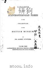 CATALOGUE OF THE ACANTHOPTERYGIAN FISHES IN THE COLLECTION OF THE BRITISH MUSEUM VOL.1     PDF电子版封面     