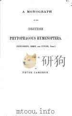 A MONOGRAPH OF THE BRITISH PHYTOPHAGOUS HYMENOPTERA VOL.2     PDF电子版封面    PETER CAMERON 
