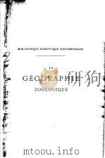 LA GEOGRAPHIE ZOOLOGIQUE 1890     PDF电子版封面    TROUESSART 