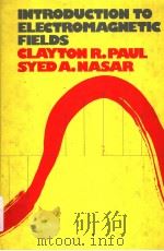 INTRODUCTION TO ELECTROMAGNETIC FIELDS     PDF电子版封面    CLAYTON R.PAUL  SYED A.NASAR 