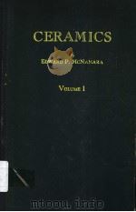 CERAMICS  VOLUME 1  INTRODUCTION TO CERAMICS     PDF电子版封面    EDWARD P.MCNAMARA 