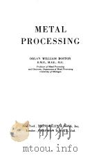 METAL PROCESSING  SECOND EDITION     PDF电子版封面    ORLAN WILLIAM BOSTON 